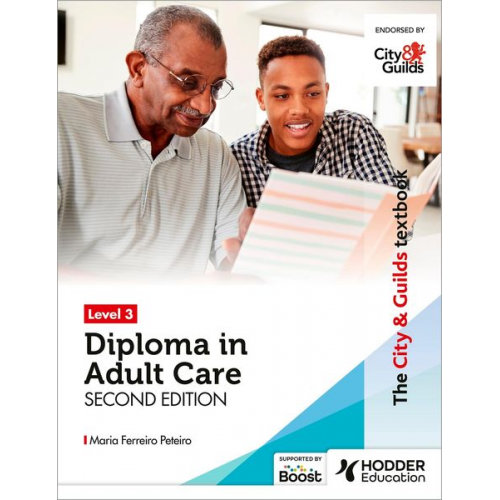 Maria Ferreiro Peteiro - The City & Guilds Textbook Level 3 Diploma in Adult Care Second Edition