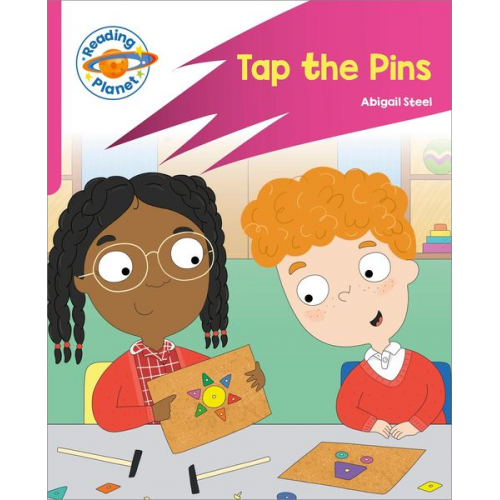 Abigail Steel - Reading Planet: Rocket Phonics - Target Practice - Tap the Pins - Pink A