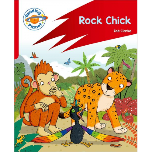 Zoe Clarke - Reading Planet: Rocket Phonics - Target Practice - Rock Chick - Red B