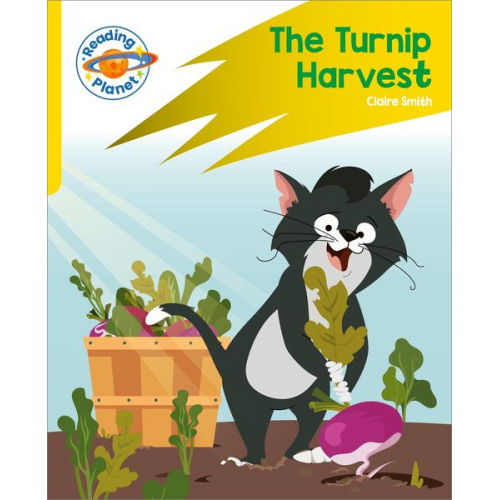 Claire Smith - Reading Planet: Rocket Phonics - Target Practice - The Turnip Harvest - Yellow