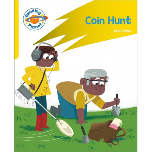 Zoe Clarke - Reading Planet: Rocket Phonics - Target Practice - Coin Hunt - Yellow
