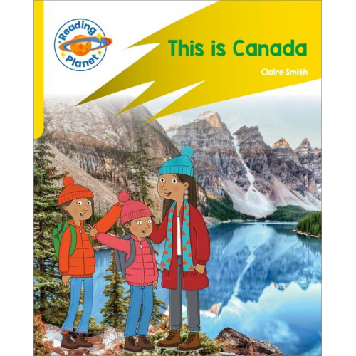 Claire Smith - Reading Planet: Rocket Phonics - Target Practice - This is Canada - Yellow