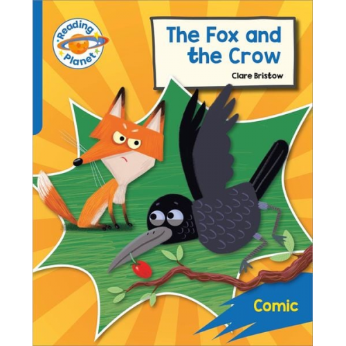 Clare Bristow - Reading Planet: Rocket Phonics - Target Practice - The Fox and the Crow - Blue