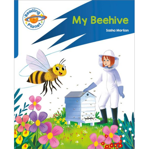 Sasha Morton - Reading Planet: Rocket Phonics - Target Practice - My Beehive - Blue