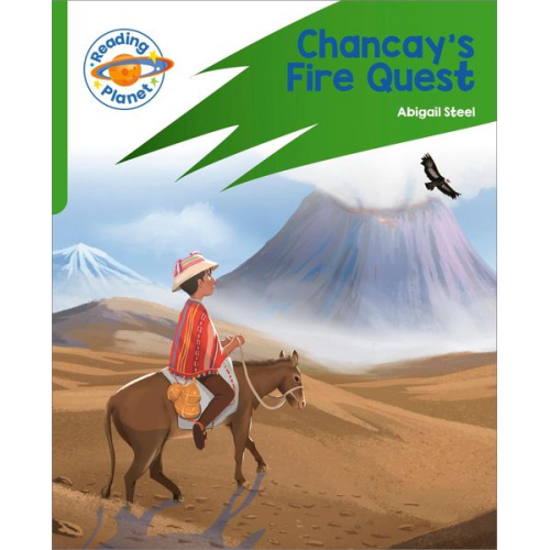 Abigail Steel - Reading Planet: Rocket Phonics - Target Practice - Chancay's Fire Quest - Green
