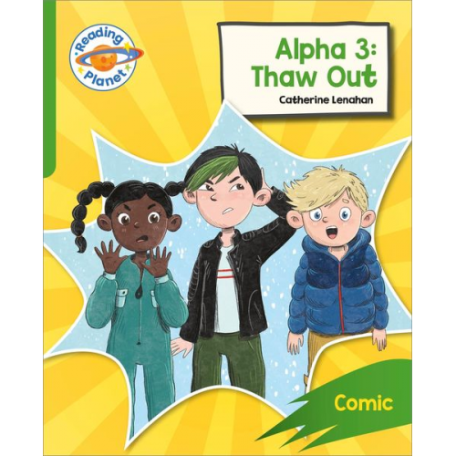 Catherine Lenahan - Reading Planet: Rocket Phonics - Target Practice - Alpha 3: Thaw Out - Green