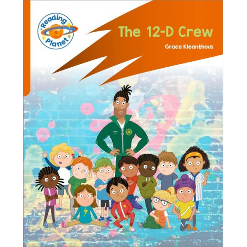 Grace Kleanthous - Reading Planet: Rocket Phonics - Target Practice - The 12-D Crew - Orange