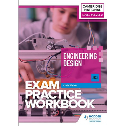 Chris Walker - Level 1/Level 2 Cambridge National in Engineering Design (J822) Exam Practice Workbook