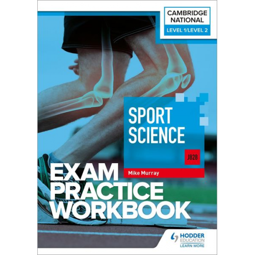 Mike Murray - Level 1/Level 2 Cambridge National in Sport Science (J828) Exam Practice Workbook