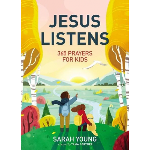 Sarah Young - Jesus Listens: 365 Prayers for Kids