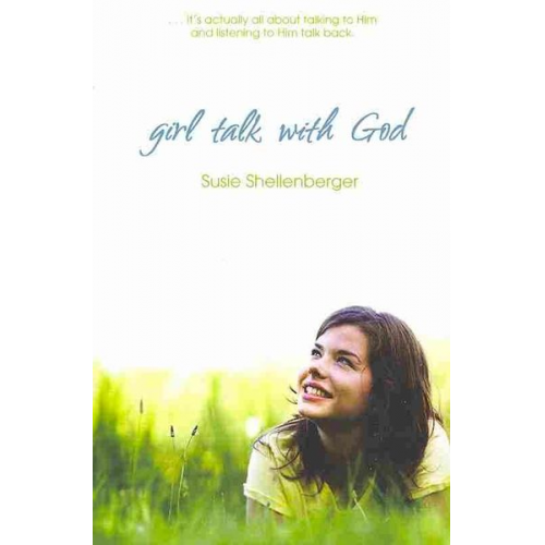 Susie Shellenberger - Girl Talk with God
