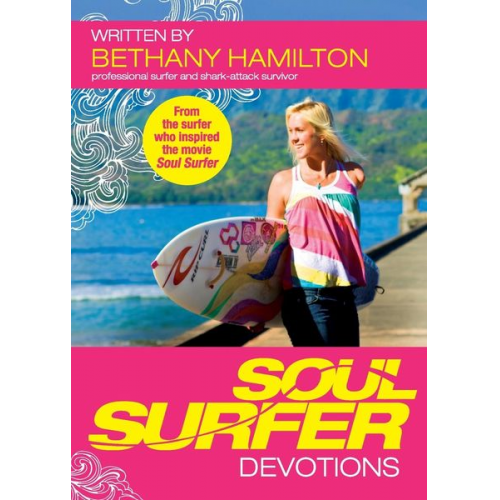 Bethany Hamilton - Soul Surfer Devotions