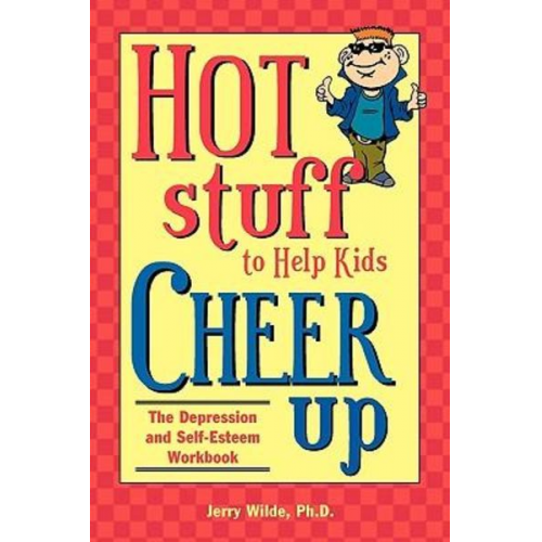 Jerry Wilde - Hot Stuff to Help Kids Cheer Up