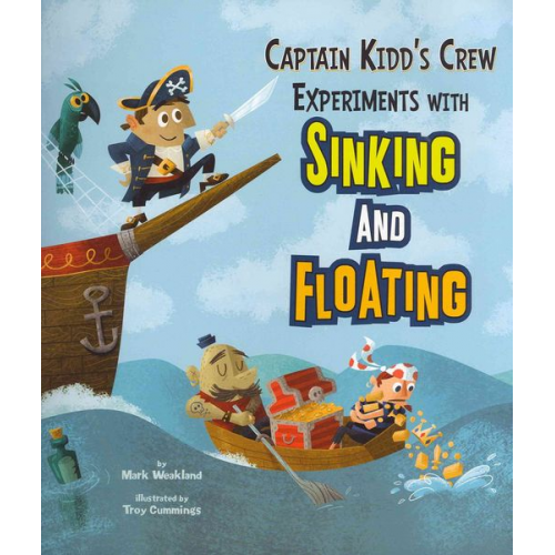 Mark Weakland - Captain Kidd's Crew Experiments with Sinking and Floating