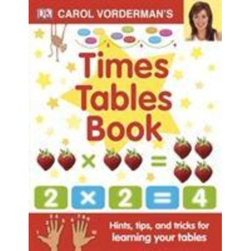 Carol Vorderman - Carol Vorderman's Times Tables Book, Ages 7-11 (Key Stage 2)