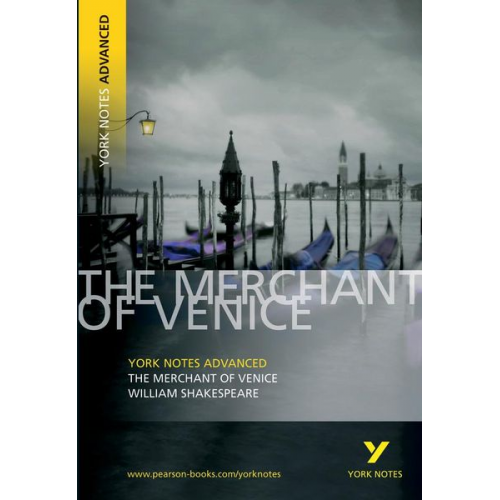 William Shakespeare - Merchant of Venice: York Notes Advanced - everything you need to study and prepare for the 2025 and 2026 exams