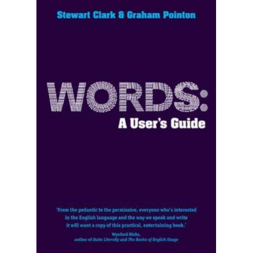 Graham Pointon Stewart Clark - Words: A User's Guide