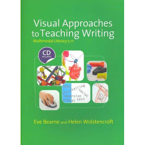 Eve Bearne Helen Wolstencroft - Visual Approaches to Teaching Writing