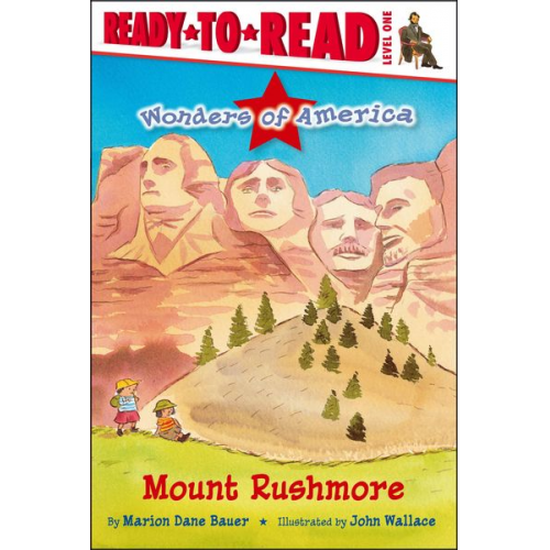 Marion Dane Bauer - Mount Rushmore: Ready-To-Read Level 1