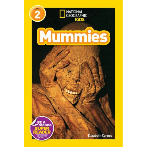 Elizabeth Carney - Mummies (National Geographic Kids Readers, Level 2)