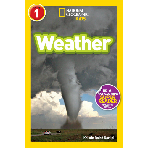 Kristin Baird Rattini - Weather (National Geographic Kids Readers, Level 1)