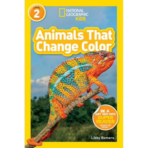 Libby Romero - National Geographic Readers: Animals That Change Color (L2)