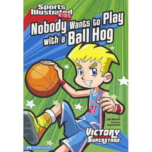 Julie Gassman - Nobody Wants to Play with a Ball Hog