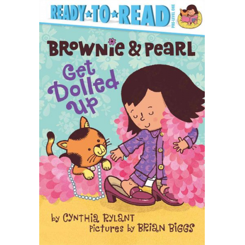 Cynthia Rylant - Brownie & Pearl Get Dolled Up