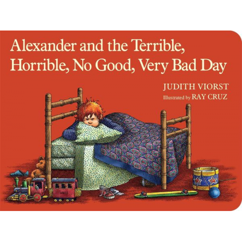 Judith Viorst - Alexander and the Terrible, Horrible, No Good, Very Bad Day
