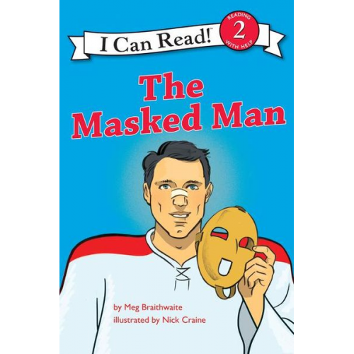 Meg Braithwaite - I Can Read Hockey Stories: The Masked Man