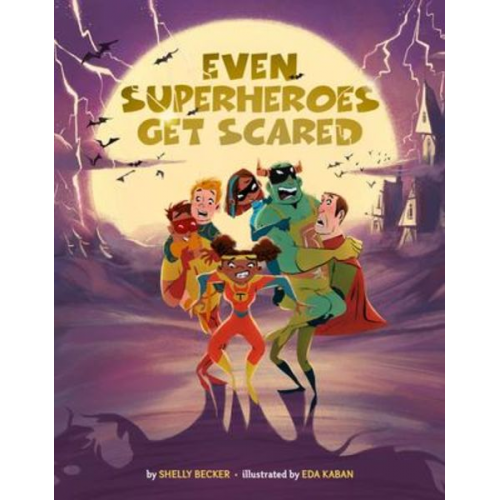 Shelly Becker - Even Superheroes Get Scared