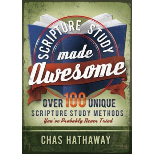 Chas Hathaway - Scripture Study Made Awesome