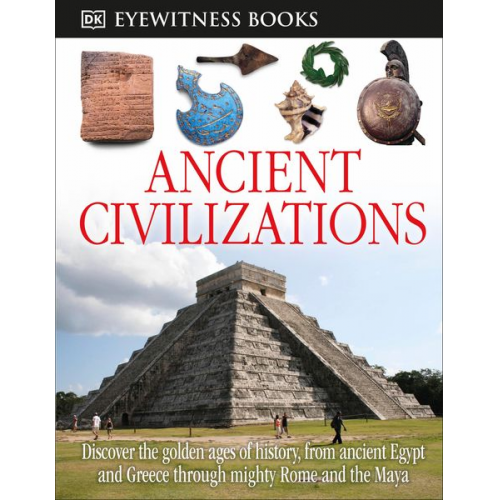 Joseph Fullman - DK Eyewitness Books: Ancient Civilizations