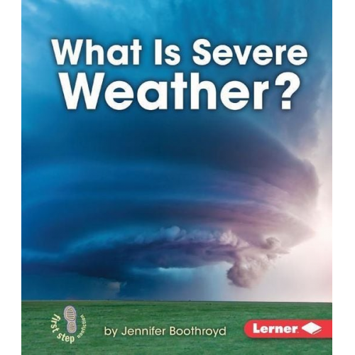 Jennifer Boothroyd - What Is Severe Weather?