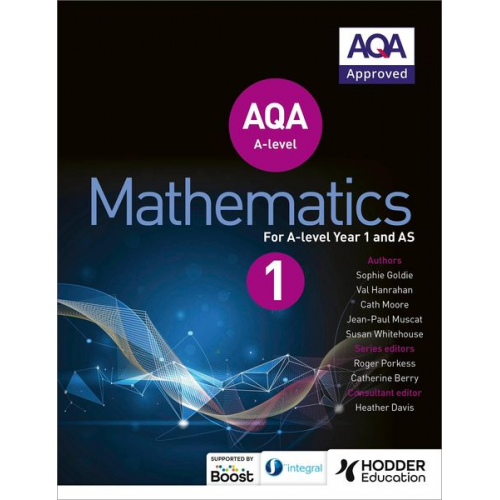 Sophie Goldie Susan Whitehouse Val Hanrahan Cath Moore Jean-Paul Muscat - AQA A Level Mathematics Year 1 (AS)