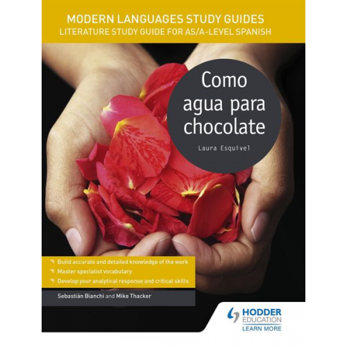 Mike Thacker Sebastian Bianchi - Modern Languages Study Guides: Como agua para chocolate