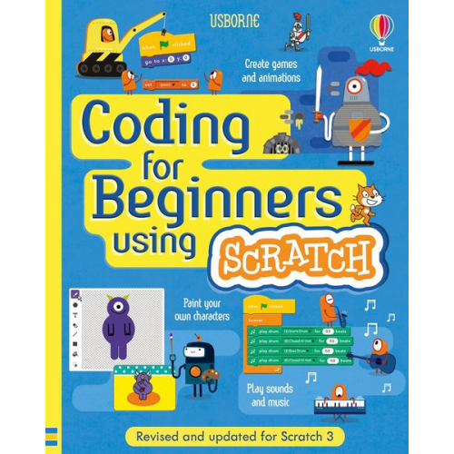 Jonathan Melmoth Louie Stowell Rosie Dickins - Coding for Beginners: Using Scratch