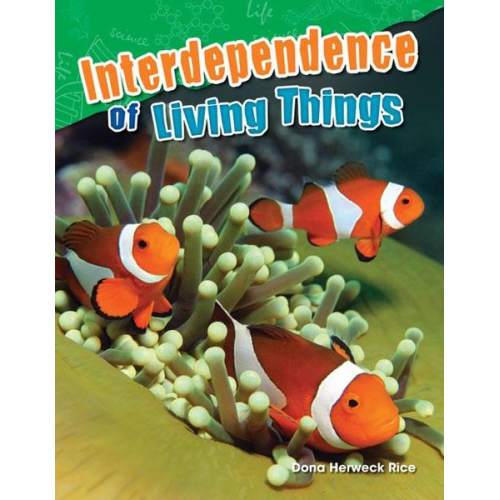 Dona Herweck Rice - Interdependence of Living Things