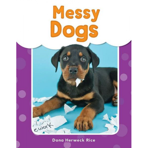 Dona Herweck Rice - Messy Dogs