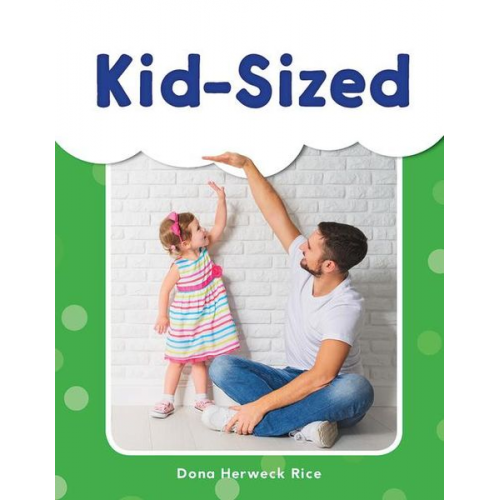 Dona Herweck Rice - Kid-Sized