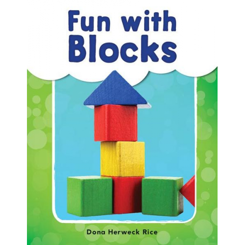 Dona Herweck Rice - Fun with Blocks