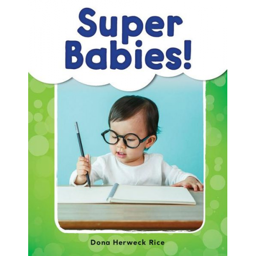 Dona Herweck Rice - Super Babies!