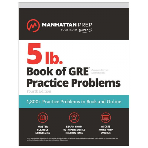 Manhattan Prep - 5 lb. Book of GRE Practice Problems, Fourth Edition: 1,800+ Practice Problems in Book and Online (Manhattan Prep 5 lb)