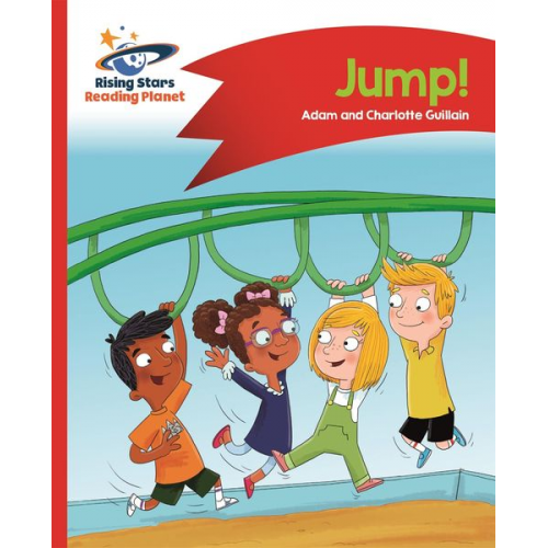 Adam Guillain Charlotte Guillain - Reading Planet - Jump! - Red A: Comet Street Kids