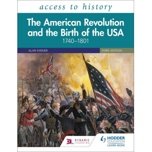 Alan Farmer - Access to History: The American Revolution and the Birth of the USA 1740-1801