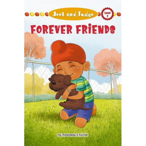 Amandeep S. Kochar - Jeet and Fudge: Forever Friends