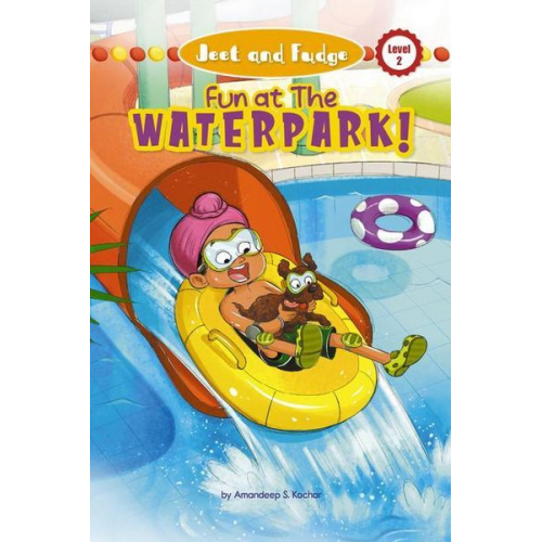 Amandeep S. Kochar - Jeet and Fudge: Fun at the Waterpark (Library Edition)