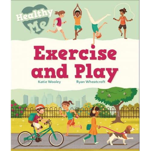 Ryan Wheatcroft - Healthy Me: Exercise and Play