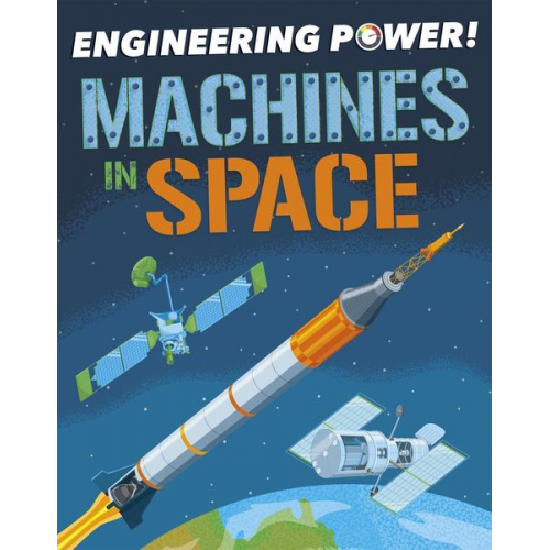 Kay Barnham - Engineering Power!: Machines in Space