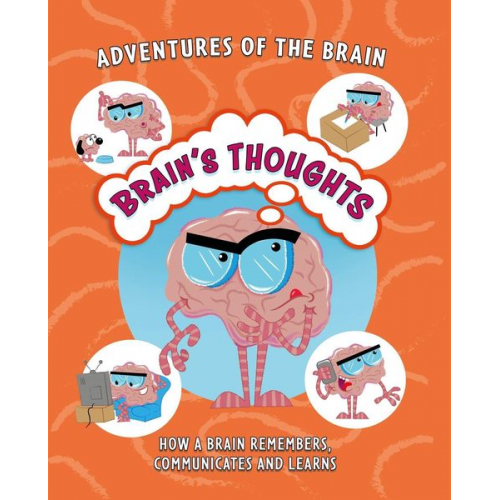 Sanjay Manohar - Adventures of the Brain: Brain's Thoughts